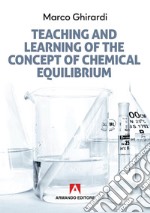 Teaching and learning of the concept of chemical equilibrium. E-book. Formato EPUB ebook