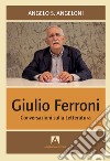 Giulio Ferroni: Conversazioni sulla letteratura. E-book. Formato EPUB ebook