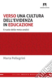 Verso una cultura dell'evidenza in educazione: Il ruolo delle meta analisi. E-book. Formato EPUB ebook