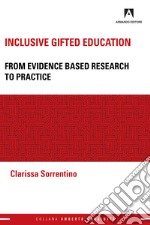 Inclusive gifted education: From evidence based research to practice. E-book. Formato EPUB ebook