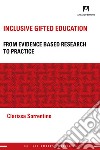Inclusive gifted education: From evidence based research to practice. E-book. Formato EPUB ebook