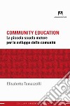 Community education: La piccola scuola motore per lo sviluppo della comunità. E-book. Formato EPUB ebook
