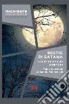 Bestie di satana: Storie di omicidi e demoni. E-book. Formato EPUB ebook di Fabio Sanvitale