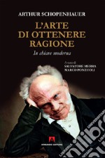 L'arte di ottenere ragione: In chiave moderna. E-book. Formato EPUB ebook