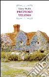 Prezioso veleno. E-book. Formato EPUB ebook di Mary Webb