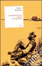 Autobiografia di un vagabondo. E-book. Formato EPUB ebook