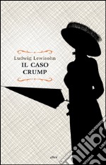 Il caso Crump. E-book. Formato EPUB ebook