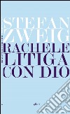 Rachele litiga con Dio. E-book. Formato EPUB ebook