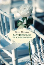 Matrimonio in campagna. E-book. Formato EPUB