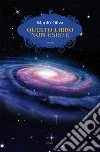 Questo libro non esiste. Storia di una macchina del tempo. E-book. Formato EPUB ebook di Marilù Oliva