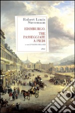 Edimburgo. Tre passeggiate a piedi. E-book. Formato EPUB ebook