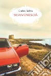 Sciamenescià: Strade, randagi, venti e souvenir di Puglia. E-book. Formato EPUB ebook