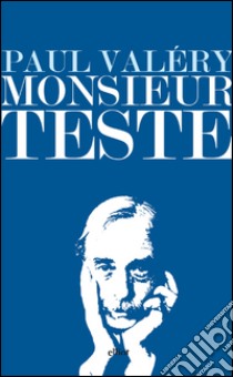 Monsieur Teste. E-book. Formato EPUB ebook di Paul Valéry