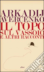 Il topo sul vassoio e altri racconti. E-book. Formato EPUB ebook