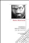 Cronaca senza storia. E-book. Formato EPUB ebook di Matteo Marchesini