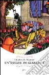 Un'estate in giardino: e Calvin uno studio sul personaggio. E-book. Formato EPUB ebook di Charles Dudley Warner