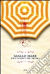 Giallo mare: Dieci racconti del mistero. E-book. Formato EPUB ebook