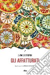 Gli affatturati. E-book. Formato EPUB ebook di Livia De Stefani