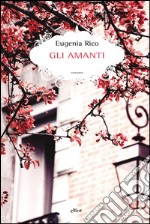 Gli amanti. E-book. Formato EPUB ebook