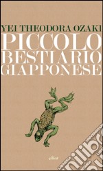 Piccolo bestiario giapponese. E-book. Formato EPUB ebook