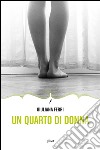 Un quarto di donna. E-book. Formato EPUB ebook