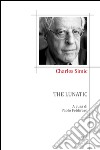 The lunatic. E-book. Formato EPUB ebook di Charles Simic