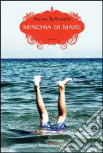 Minchia di mare. E-book. Formato EPUB ebook