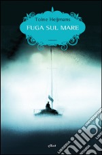 Fuga sul mare. E-book. Formato EPUB ebook