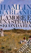 L’amore è una strada secondaria. E-book. Formato EPUB ebook