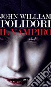 Il vampiro. E-book. Formato EPUB ebook