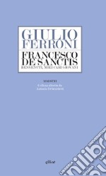 Francesco De Sanctis: Benvenuti, miei cari giovani. E-book. Formato EPUB ebook