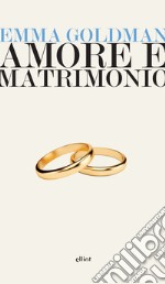 Amore e matrimonio: Tre saggi sulla questione della donna. E-book. Formato EPUB ebook