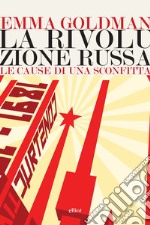 La rivoluzione russa: Le cause di una sconfitta. E-book. Formato EPUB ebook