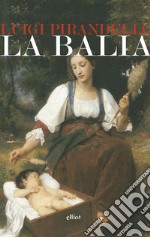 La balia. E-book. Formato EPUB ebook