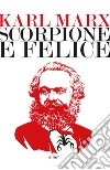 Scorpione e Felice. E-book. Formato EPUB ebook