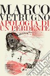 Apologia di un perdente. E-book. Formato EPUB ebook di Marco Vetrugno