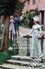 Una coppia quasi perfetta. E-book. Formato EPUB ebook