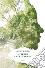 La terra dei sussurri. E-book. Formato EPUB ebook