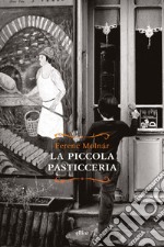 La piccola pasticceria. E-book. Formato EPUB ebook