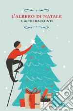 L'albero di Natale: E altri racconti. E-book. Formato EPUB ebook