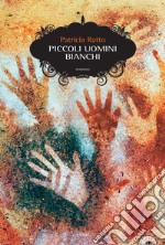 Piccoli uomini bianchi. E-book. Formato EPUB ebook