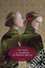 Il segreto di Marie-Belle. E-book. Formato EPUB ebook