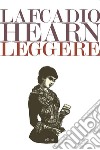 Leggere. E-book. Formato EPUB ebook di Lafcadio Hearn