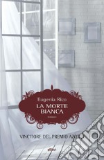 La morte bianca. E-book. Formato EPUB ebook