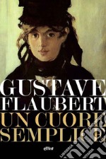 Un cuore semplice. E-book. Formato EPUB ebook