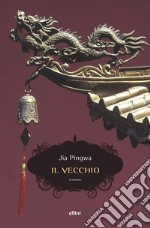 Il vecchio. E-book. Formato EPUB ebook