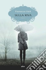 Sulla riva. E-book. Formato EPUB ebook