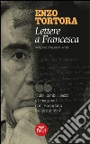 Lettere a Francesca. E-book. Formato EPUB ebook di Enzo Tortora