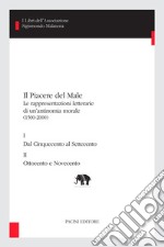 Il piacere del MaleLe rappresentazioni letterarie di un’antinomia morale (1500-2000). E-book. Formato Mobipocket