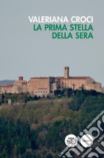 La prima stella della sera. E-book. Formato EPUB ebook